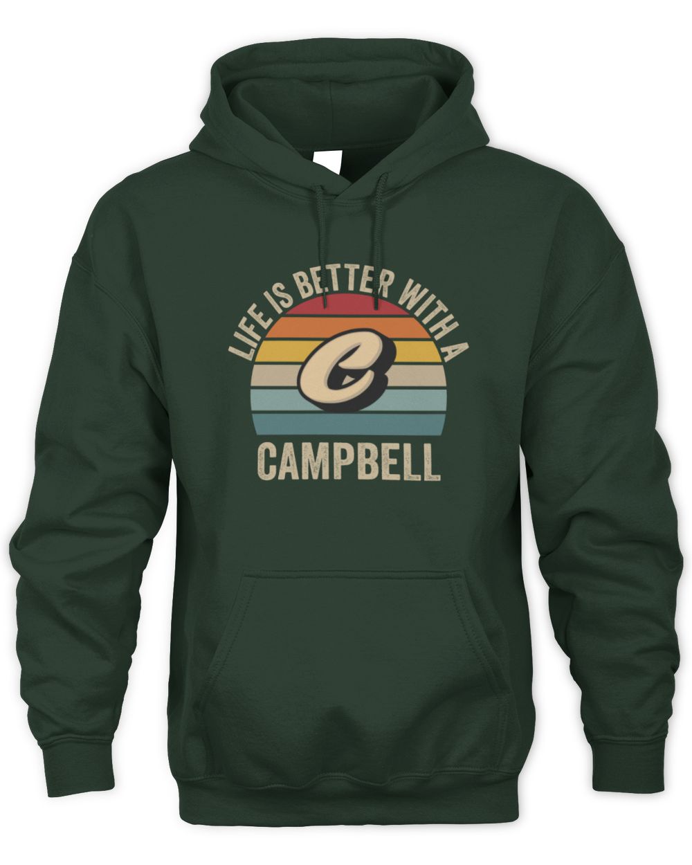 Life Is Better with Name Vintage Sun Shirt CAMPBELL M1-50 / Unisex Hoodie / forest green