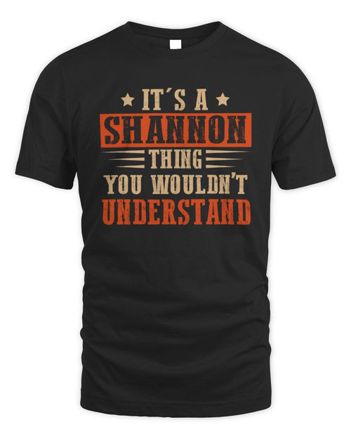 It's a Name Thing Personalized Funny Shirt SHANNON M1-51 / Unisex Standard T-Shirt / black