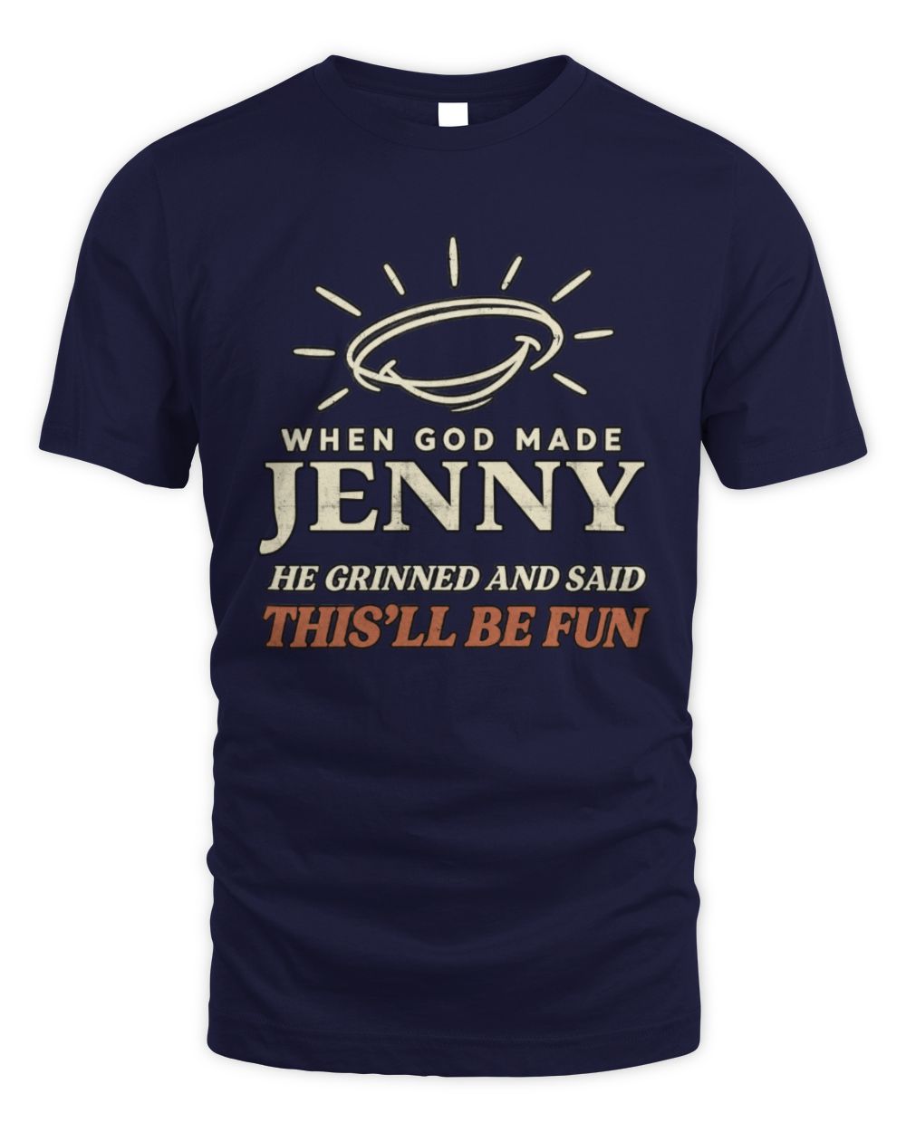 When God Made Your Name Funny Western T-Shirt T-Shirt JENNY M1-S82 / Unisex Standard T-Shirt / navy
