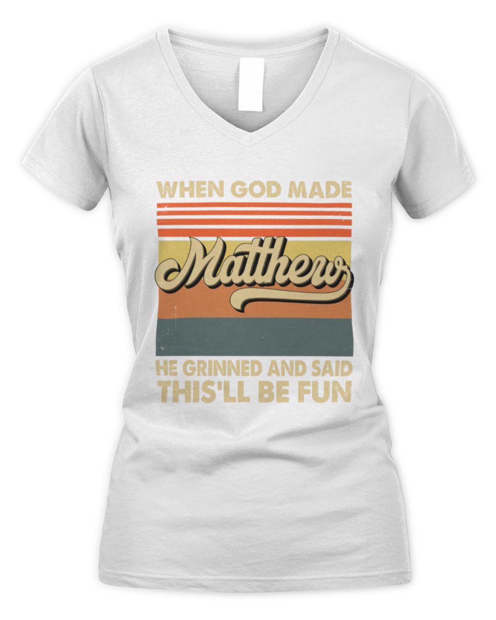 When God Made Your Name He Grinned Vintage T-Shirt MATTHEW M1-55 / Women's V-Neck T-Shirt / white