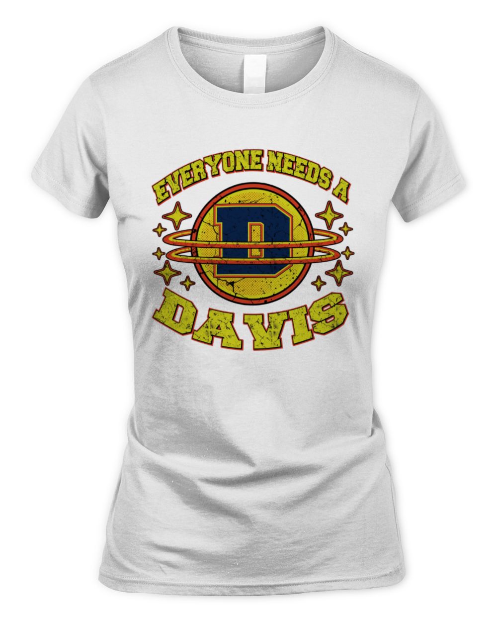 Everyone Needs a Your Name Shirt DAVIS M1-76 / Women's Standard T-Shirt / white