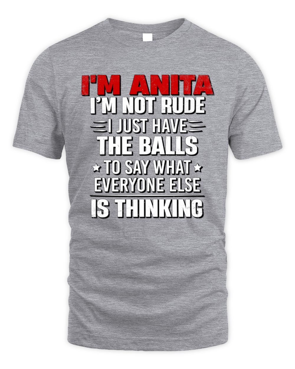 I'm Name I'm Not Rude I Just Have The Balls Funny T-Shirt ANITA M1-46 / Unisex Standard T-Shirt / sport grey