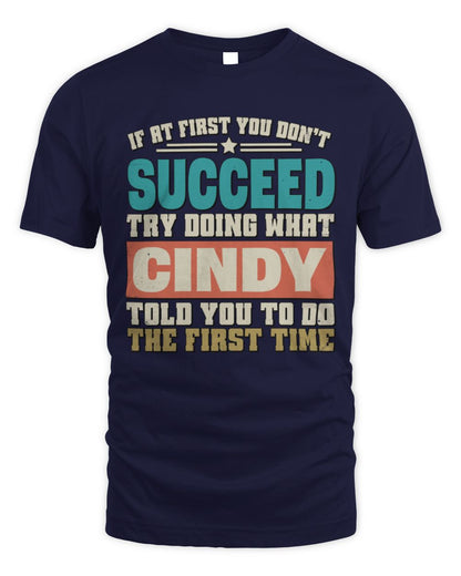 If at First You Don't Succeed Funny Vintage Shirt CINDY M1-53 / Unisex Standard T-Shirt / navy