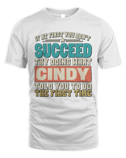If at First You Don't Succeed Funny Vintage Shirt CINDY M1-53 / Unisex Standard T-Shirt / white