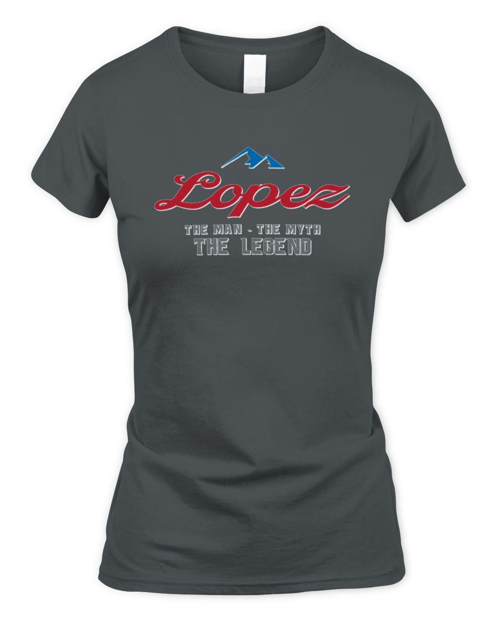 The Man The Myth The Legend Coors Light Beer T-Shirt LOPEZ M1-S84 / Women's Standard T-Shirt / charcoal