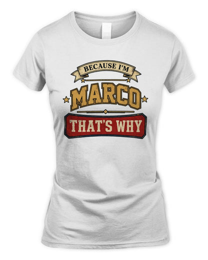 Because I'm Name That's Why Americana T-Shirt MARCO M1-S88 / Women's Standard T-Shirt / white