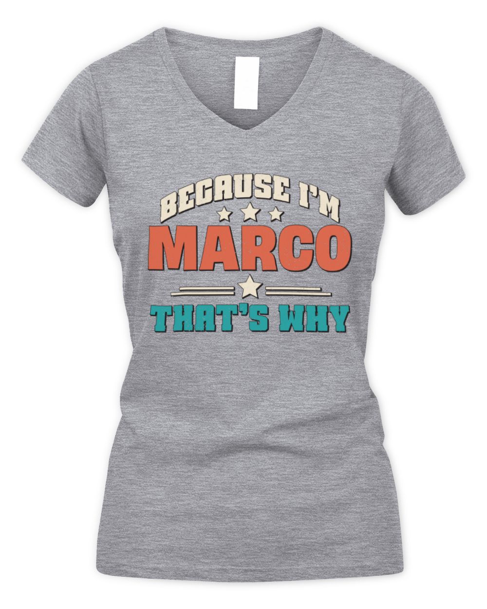 Because I'm Name That's Why Personalized Retro Shirt MARCO-49 / Women's V-Neck T-Shirt / sport grey