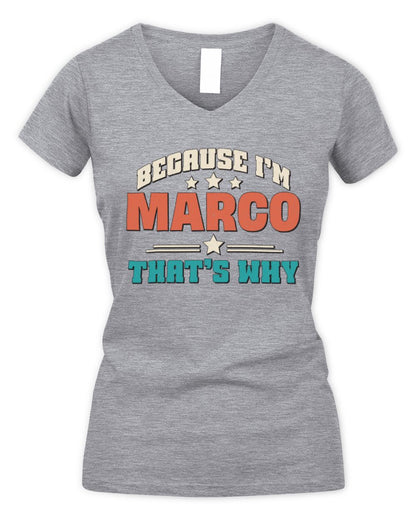 Because I'm Name That's Why Personalized Retro Shirt MARCO-49 / Women's V-Neck T-Shirt / sport grey