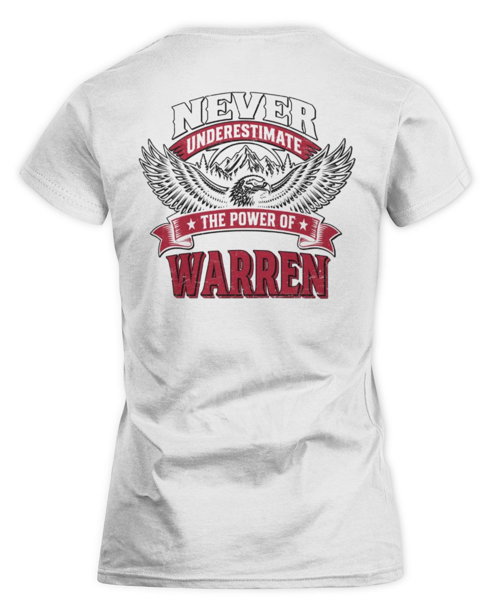 Never Underestimate Your Name Eagle Mountain Shirt WARREN M1-61 / Women's Standard T-Shirt / white