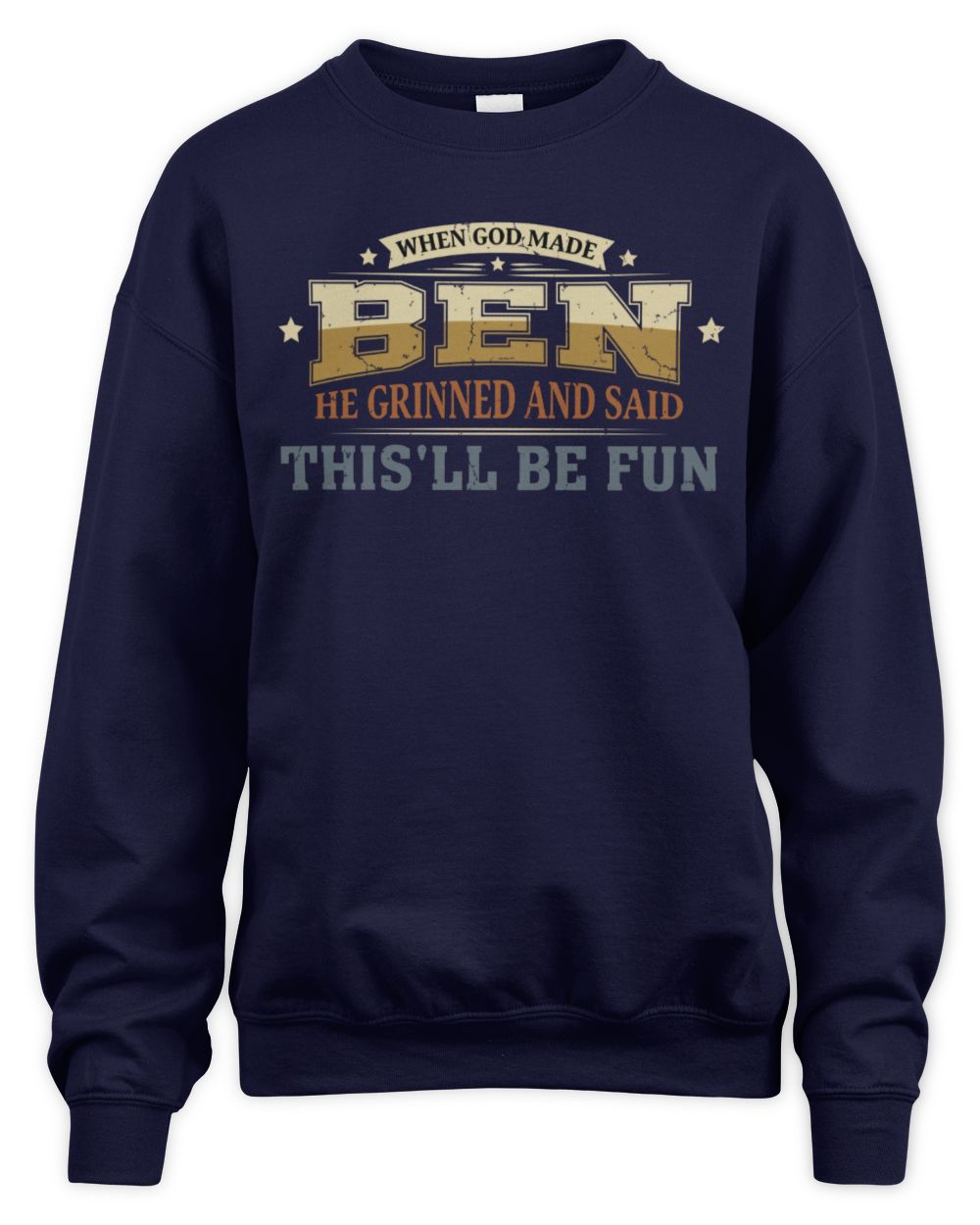 When God Made Your Name Funny Heritage T-Shirt BEN M1-80 / Unisex Sweatshirt / navy