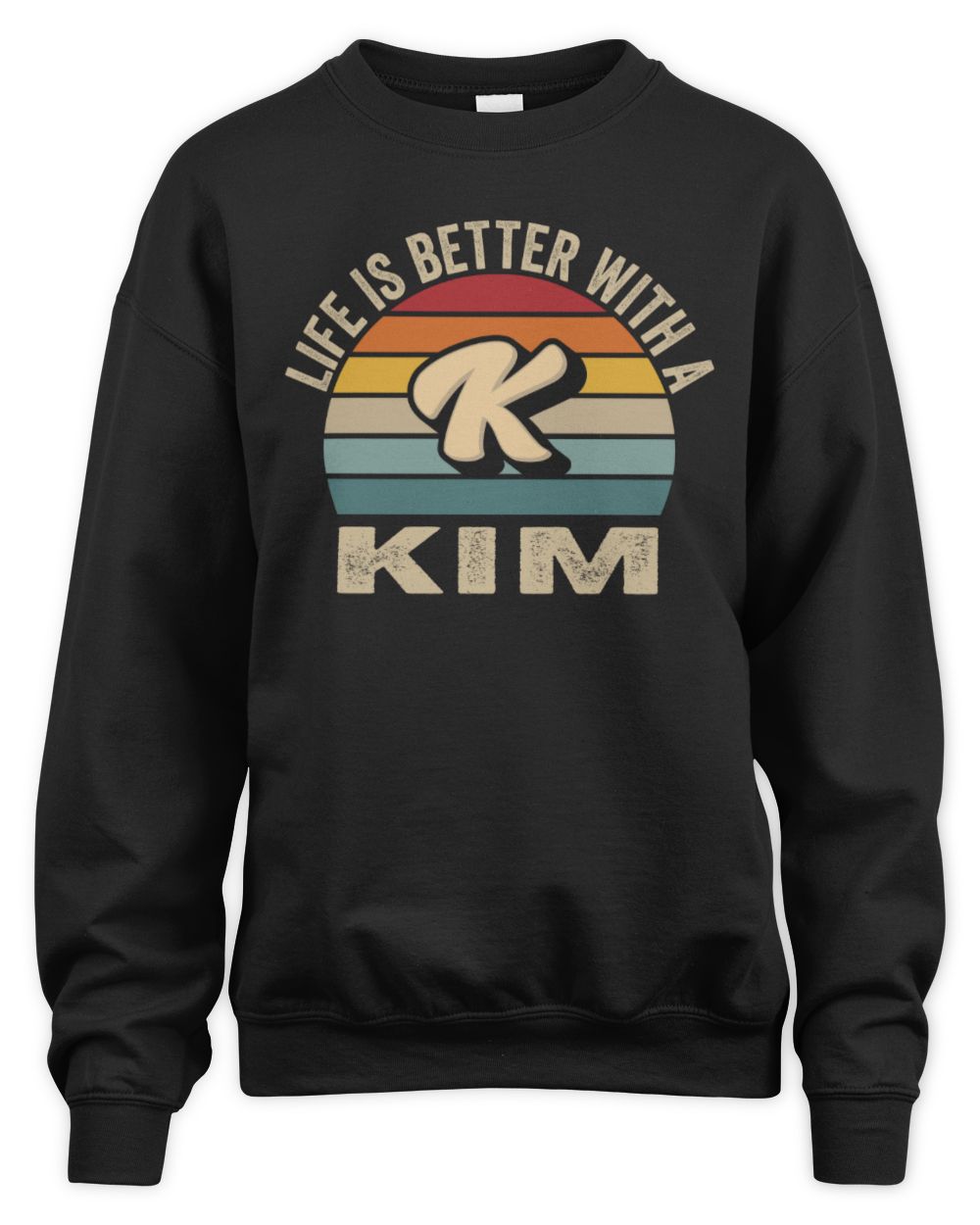 Life Is Better with Name Vintage Sun Shirt KIM M1-50 / Unisex Sweatshirt / black