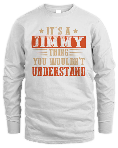 It's a Name Thing Personalized Funny Shirt JIMMY M1-51 / Men's Long Sleeved T-Shirt / white