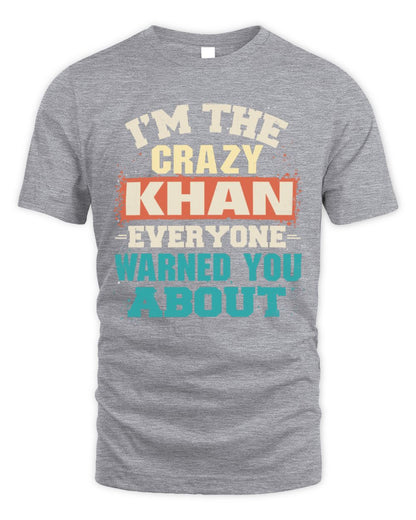 I'm the Crazy One Everyone Warned You About Retro Graphic T-Shirt KHAN M1-70 / Unisex Standard T-Shirt / sport grey