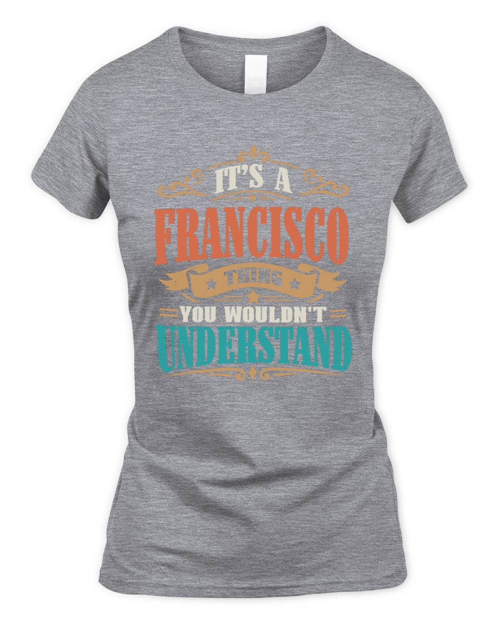 It’s a Name Thing Personalized Retro T-Shirt FRANCISCO M1-47 / Women's Standard T-Shirt / sport grey