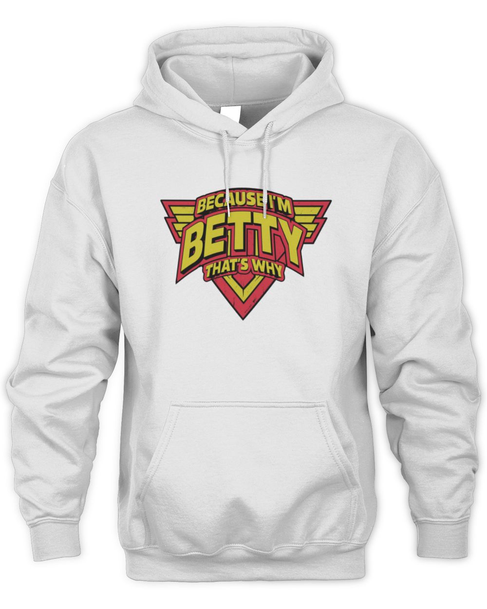 Because I'm Name That's Why Red and Yellow Logo Graphic T-Shirt BETTY M1-75 / Unisex Hoodie / white