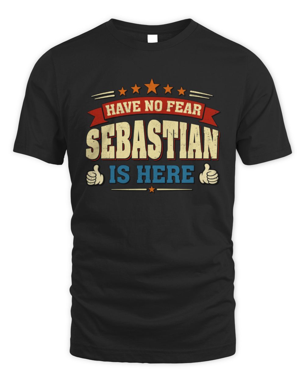 Have No Fear Your Name Is Here Cool Graphic T-Shirt SEBASTIAN M1-71 / Unisex Standard T-Shirt / black