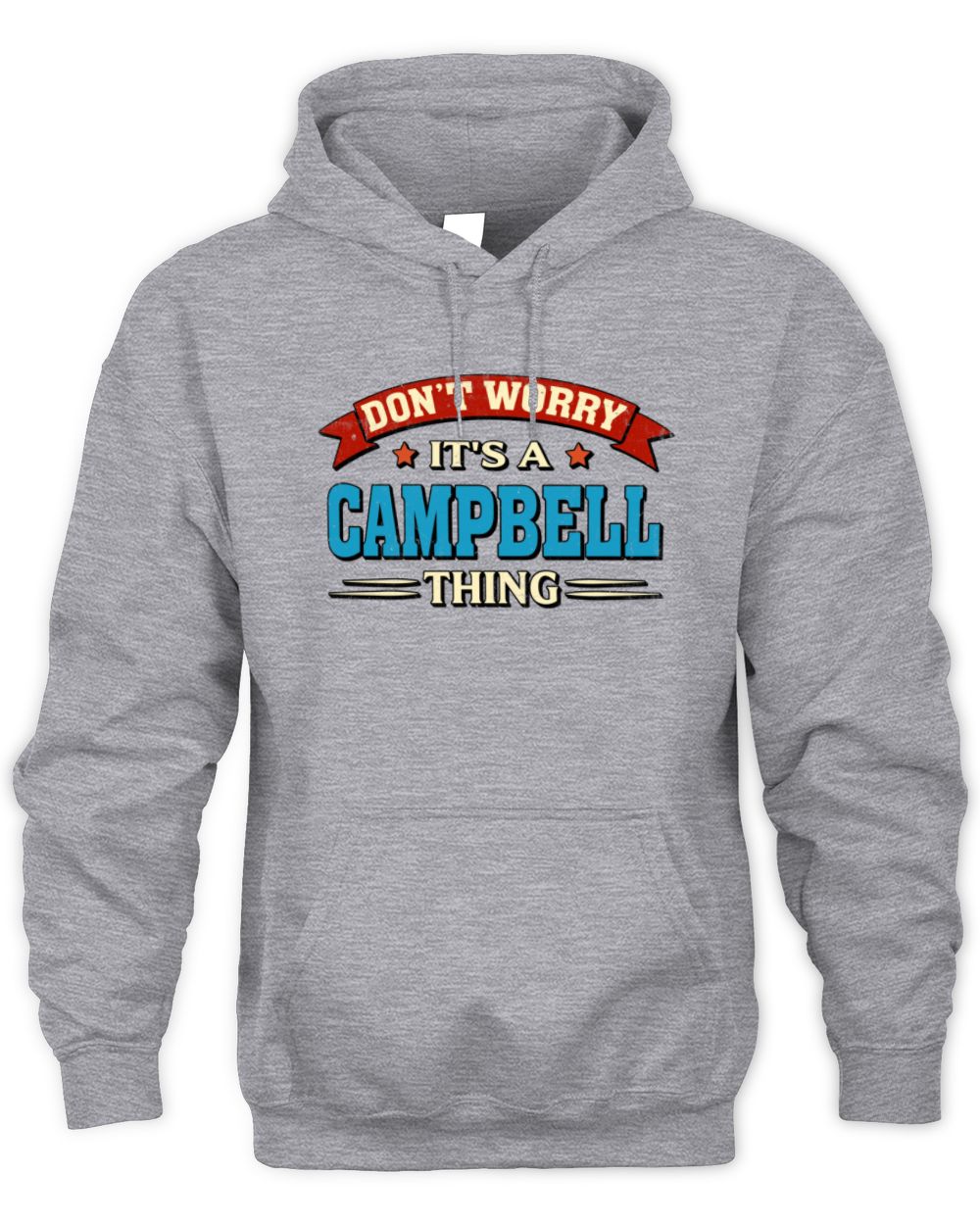 Don't Worry It's a Your Name Thing Funny Retro T-Shirt CAMPBELL M1-57 / Unisex Hoodie / sport grey