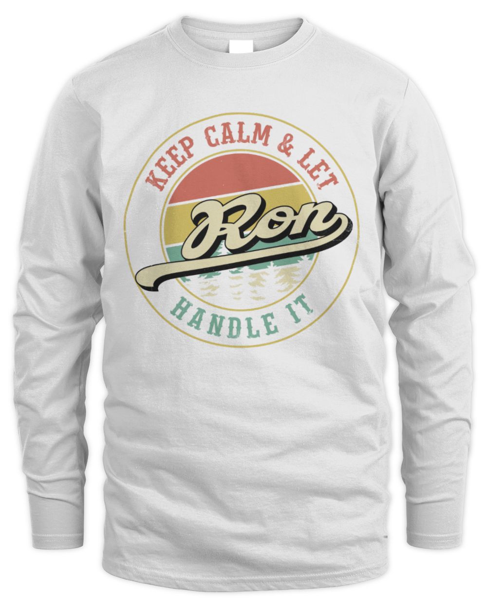 Keep Calm Let Your Name Handle It Retro T-Shirt RON M1-54 / Men's Long Sleeved T-Shirt / white