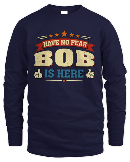 Have No Fear Your Name Is Here Cool Graphic T-Shirt BOB M1-71 / Men's Long Sleeved T-Shirt / navy