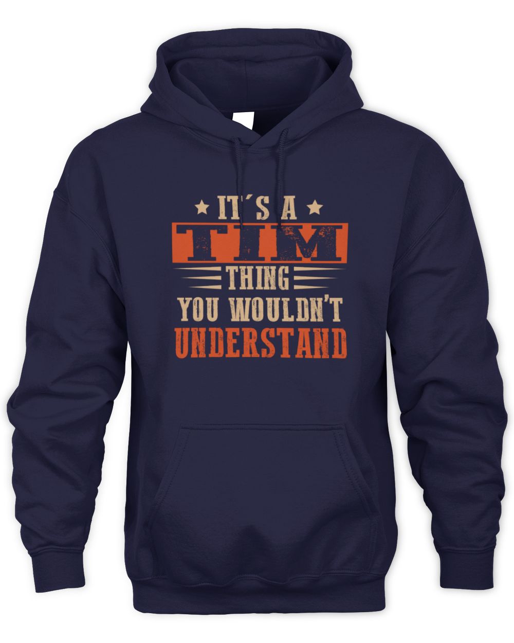 It's a Name Thing Personalized Funny Shirt TIM M1-51 / Unisex Hoodie / navy