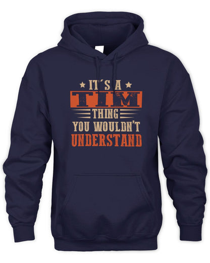 It's a Name Thing Personalized Funny Shirt TIM M1-51 / Unisex Hoodie / navy
