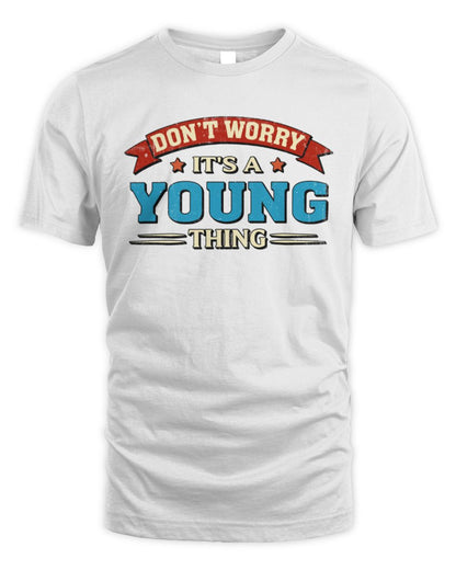 Don't Worry It's a Your Name Thing Funny Retro T-Shirt YOUNG M1-57 / Unisex Standard T-Shirt / white