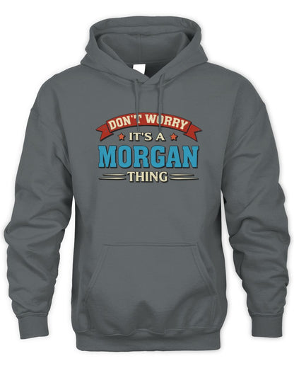Don't Worry It's a Your Name Thing Funny Retro T-Shirt MORGAN M1-57 / Unisex Hoodie / charcoal