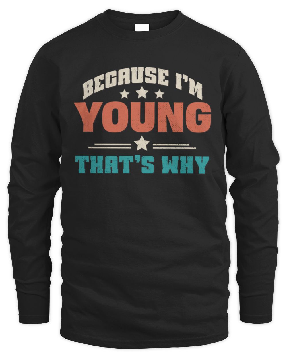 Because I'm Name That's Why Personalized Retro Shirt YOUNG-49 / Men's Long Sleeved T-Shirt / black