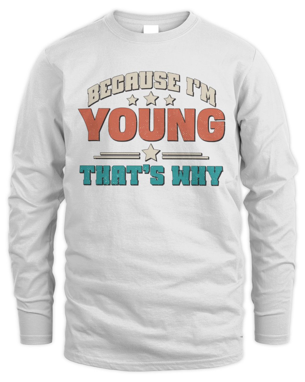 Because I'm Name That's Why Personalized Retro Shirt YOUNG-49 / Men's Long Sleeved T-Shirt / white