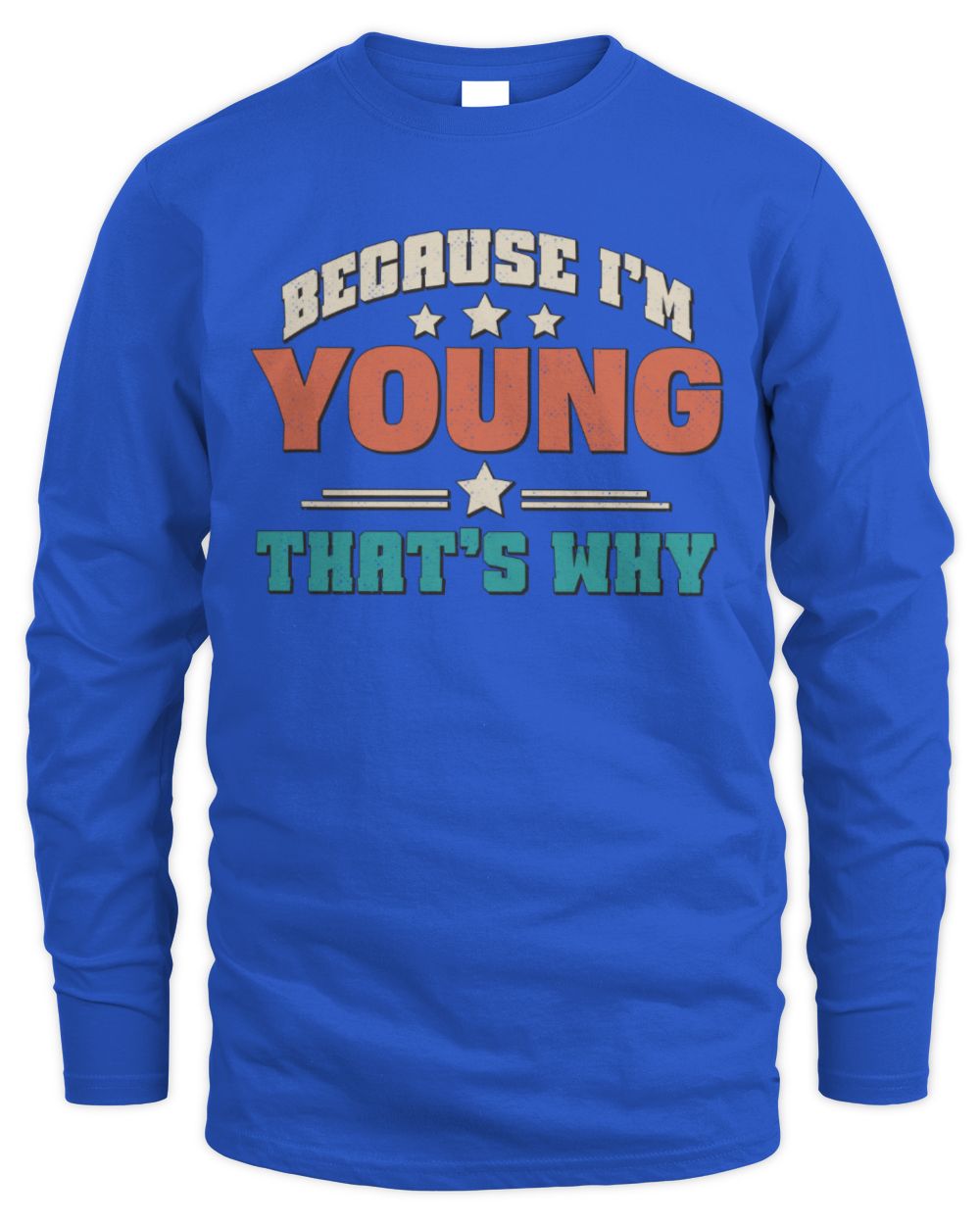 Because I'm Name That's Why Personalized Retro Shirt YOUNG-49 / Men's Long Sleeved T-Shirt / royal