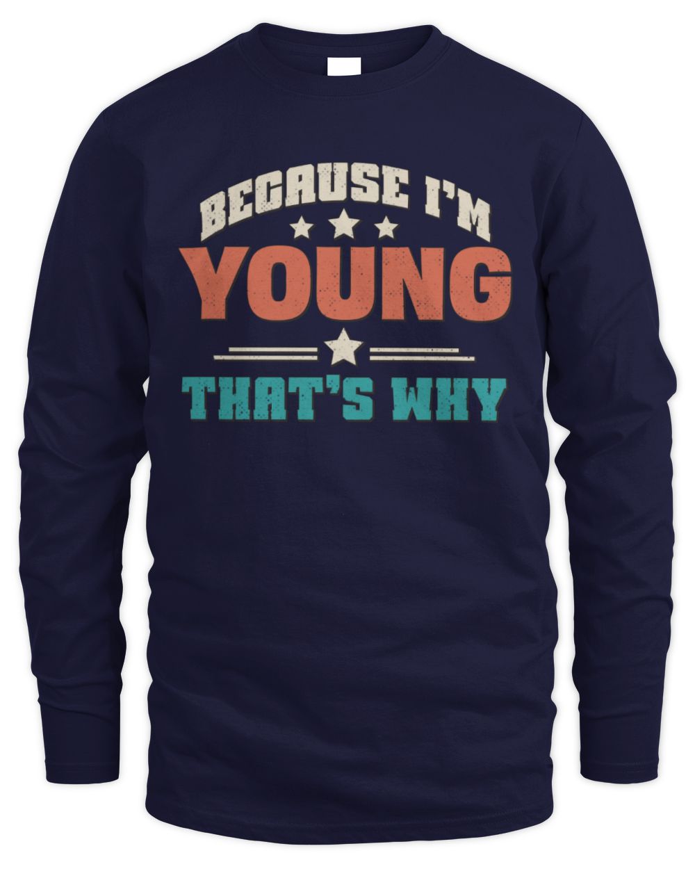 Because I'm Name That's Why Personalized Retro Shirt YOUNG-49 / Men's Long Sleeved T-Shirt / navy