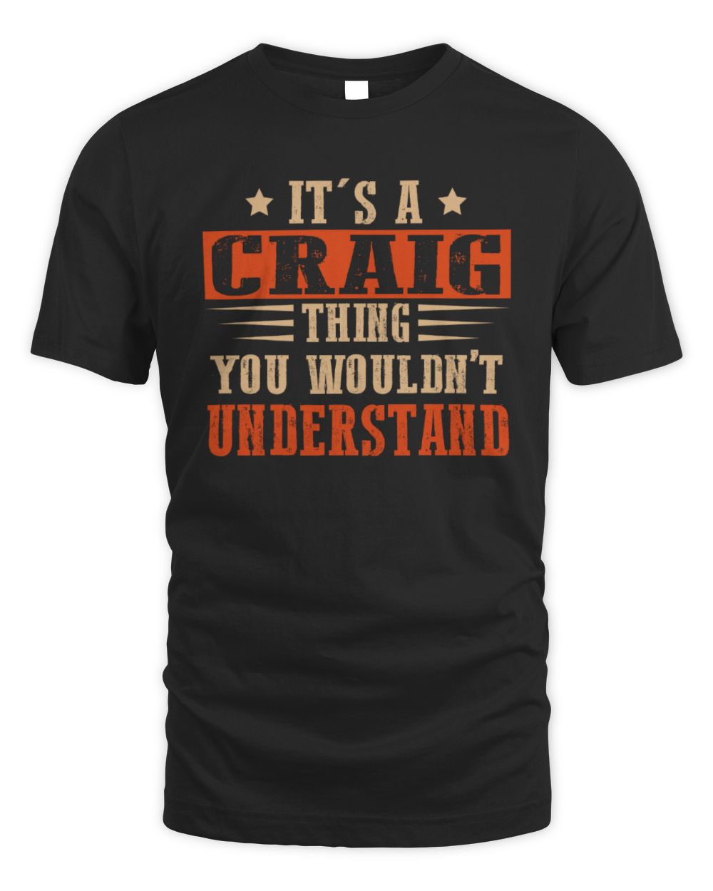 It's a Name Thing Personalized Funny Shirt CRAIG M1-51 / Unisex Standard T-Shirt / black