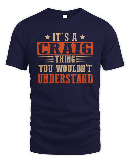 It's a Name Thing Personalized Funny Shirt CRAIG M1-51 / Unisex Standard T-Shirt / navy