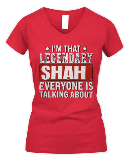 I'm That Legendary Name Everyone Is Talking About Funny Graphic T-Shirt SHAH M1-73 / Women's V-Neck T-Shirt / red