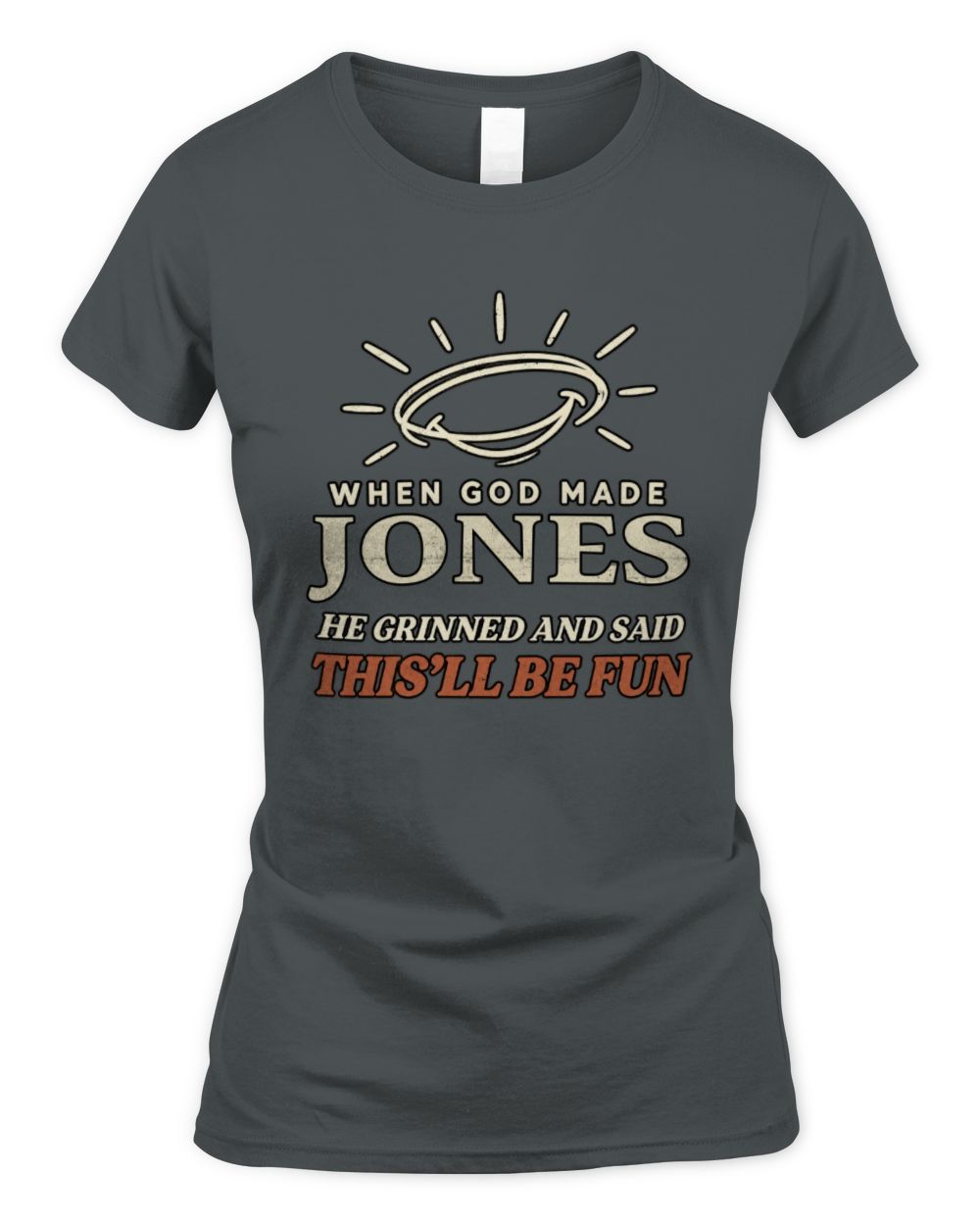 When God Made Your Name Funny Western T-Shirt T-Shirt JONES M1-S82 / Women's Standard T-Shirt / charcoal