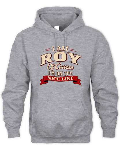 I'm Name Of Course I'm On The Nice List Funny Christmas Shirt ROY M1-68 / Unisex Hoodie / sport grey