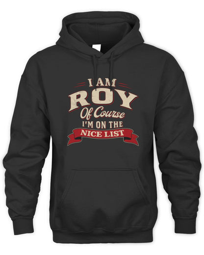 I'm Name Of Course I'm On The Nice List Funny Christmas Shirt ROY M1-68 / Unisex Hoodie / black