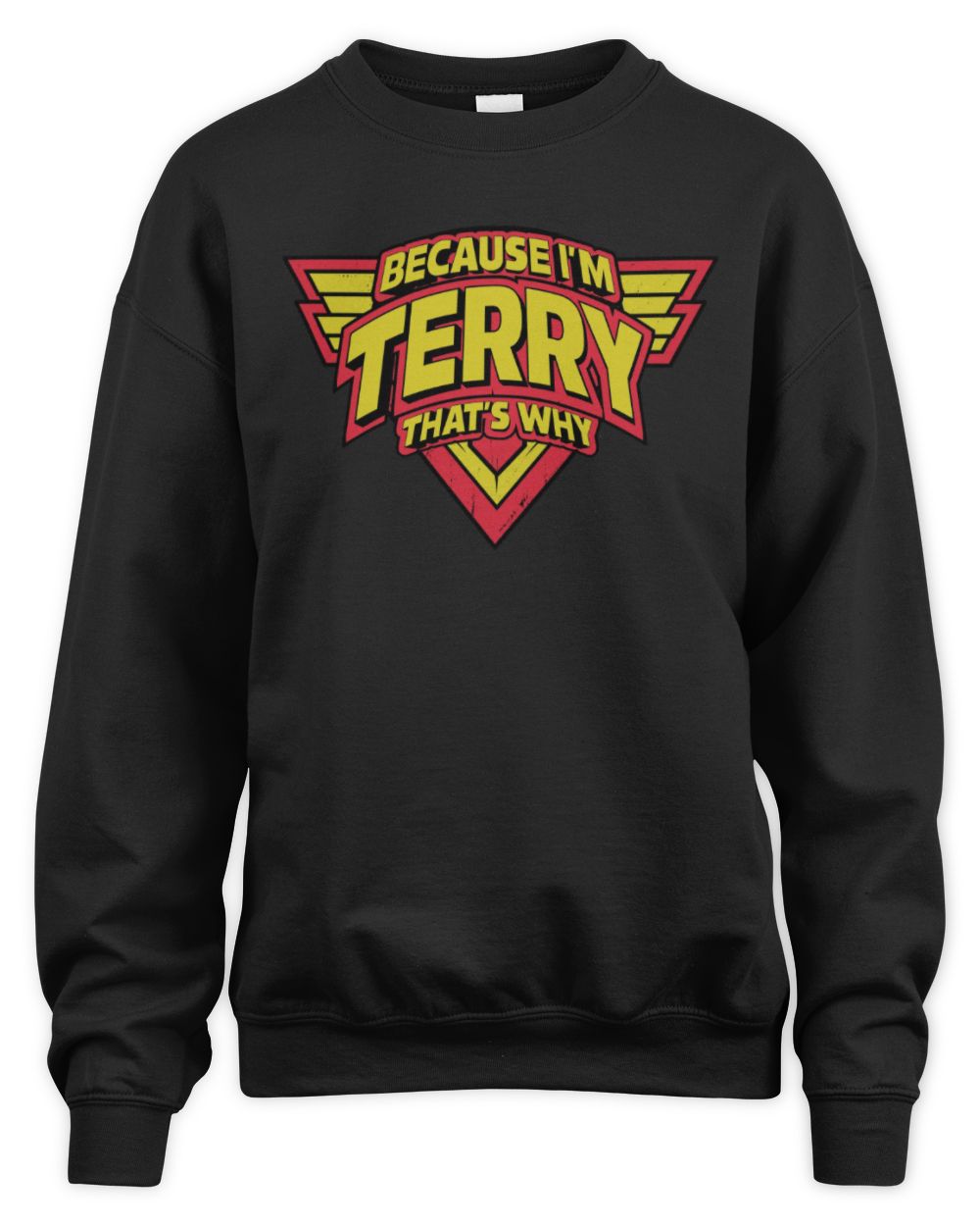 Because I'm Name That's Why Red and Yellow Logo Graphic T-Shirt TERRY M1-75 / Unisex Sweatshirt / black