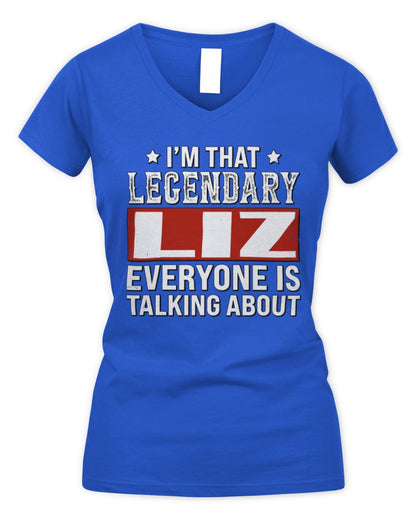 I'm That Legendary Name Everyone Is Talking About Funny Graphic T-Shirt LIZ M1-73 / Women's V-Neck T-Shirt / royal