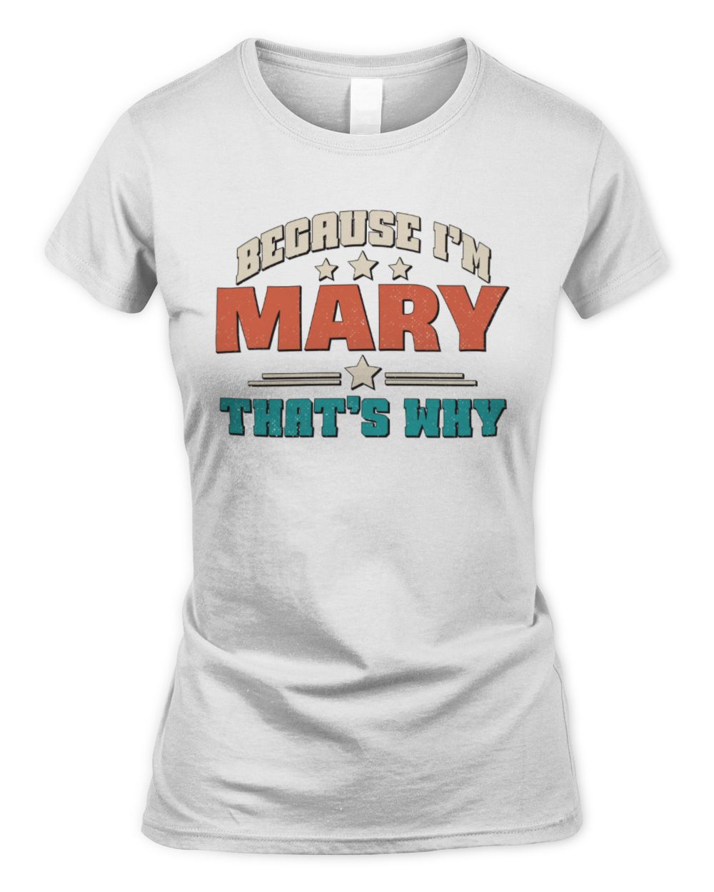 Because I'm Name That's Why Personalized Retro Shirt MARY-49 / Women's Standard T-Shirt / white