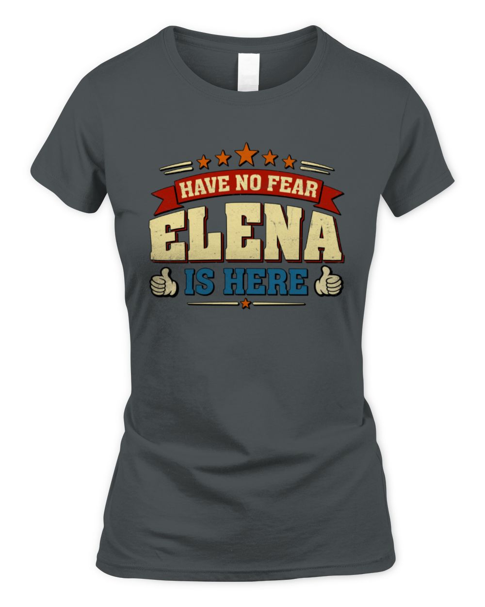 Have No Fear Your Name Is Here Cool Graphic T-Shirt ELENA M1-71 / Women's Standard T-Shirt / charcoal