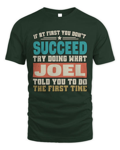 If at First You Don't Succeed Funny Vintage Shirt JOEL M1-53 / Unisex Standard T-Shirt / forest green