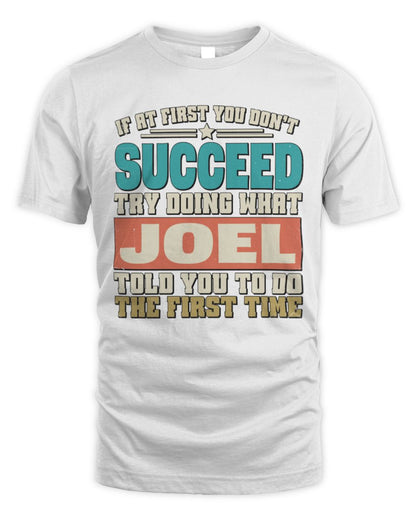 If at First You Don't Succeed Funny Vintage Shirt JOEL M1-53 / Unisex Standard T-Shirt / white