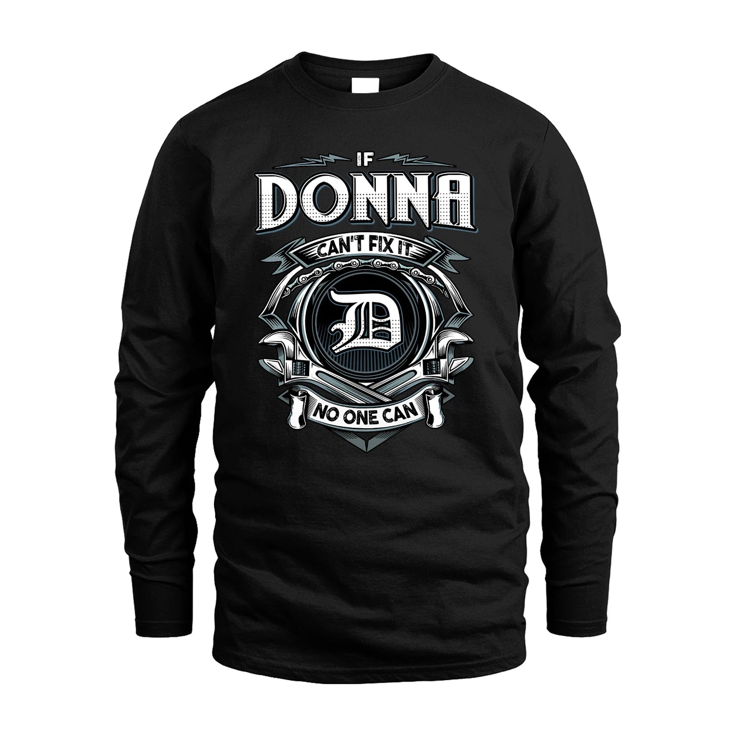 DONNA 13K1-510 Personalized  "Can’t Fix It No One Can"