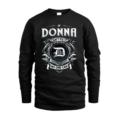 DONNA 13K1-510 Personalized  "Can’t Fix It No One Can"