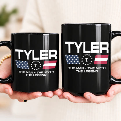The Man The Myth The Legend Us Flag Mug TYLER 13K1 MG23