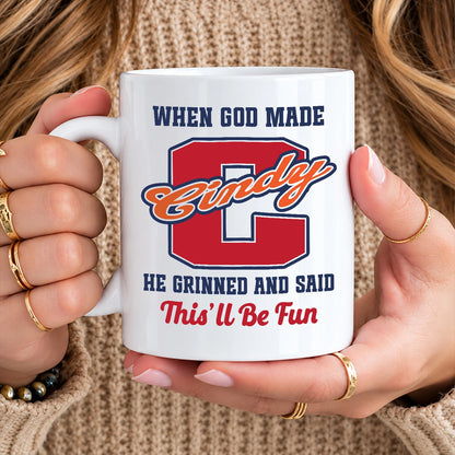 When God Made Your Name Personalized Baseball Mug CINDY 13K1 MG07