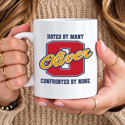 Hated By Many Confronted By None Cool Mug OLIVER 13K1 MG16