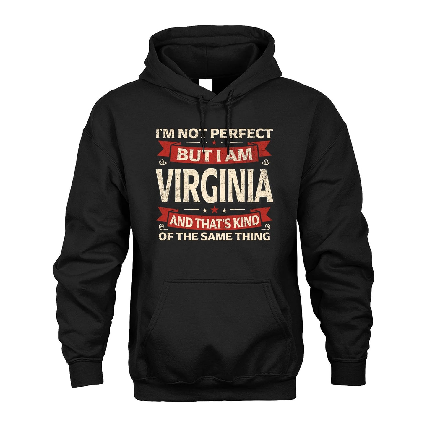 VIRGINIA 13K1-566 I'm Not Perfect But I Am...
