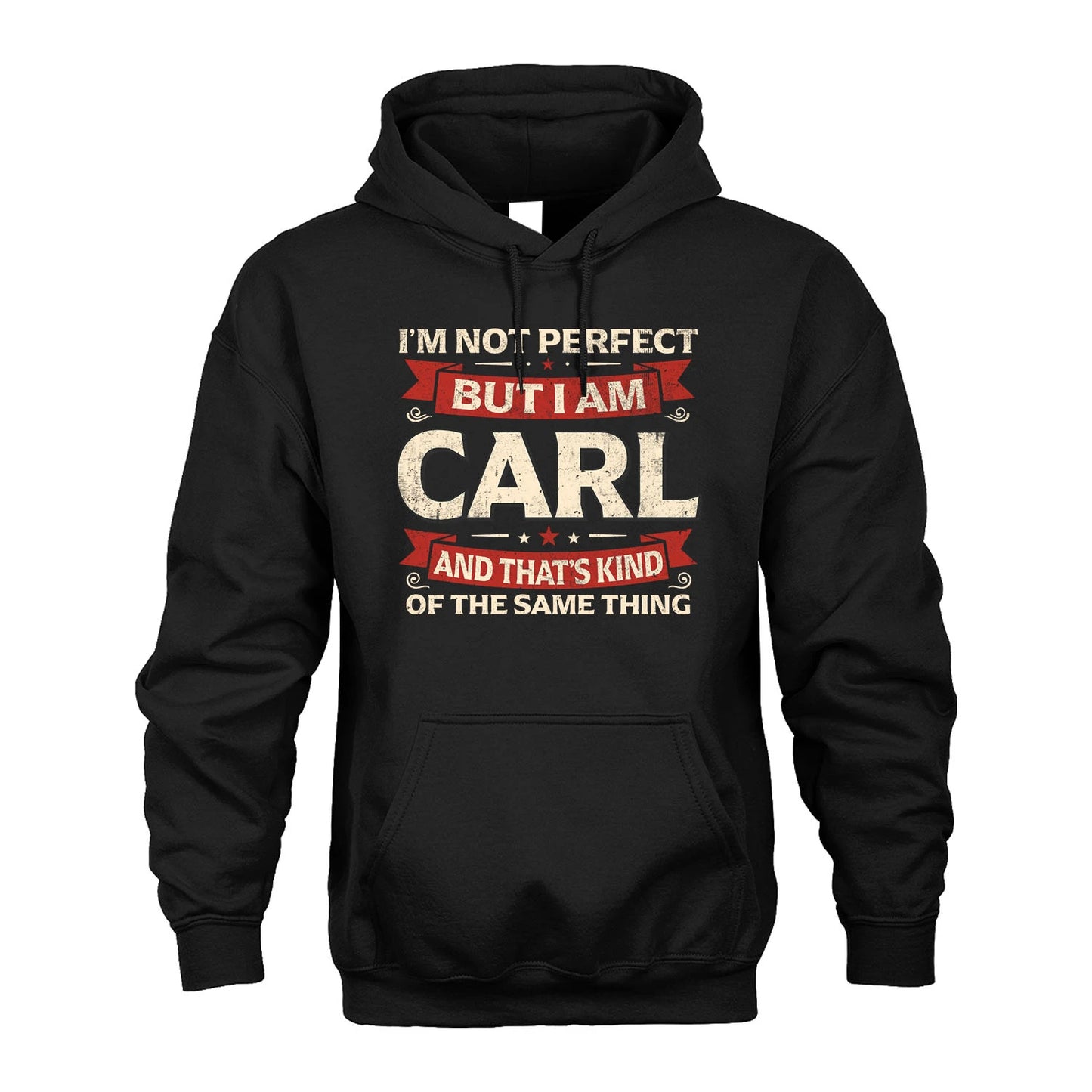 CARL 13K1-566 I'm Not Perfect But I Am...